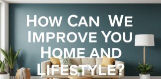 Evimizi ve Yaşam Tarzımızı Nasıl Geliştirebiliriz? How Can We Improve Our Home and Lifestyle?