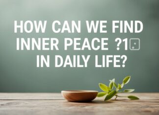 Günlük Hayatta Ruh Huzuru Nasıl Bulabiliriz? How Can We Find Inner Peace in Daily Life?