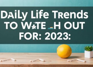 Günlük Yaşamda Dikkat Çeken Trendler: 2023 Daily Life Trends to Watch Out For: 2023