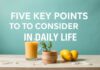 Günlük Yaşamda Dikkate Alınması Gereken 5 Anahtar Nokta Five Key Points to Consider in Daily Life