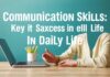 İletişim Becerileri: Günlük Hayatta Başarı için Anahtar Communication Skills: Key to Success in Daily Life