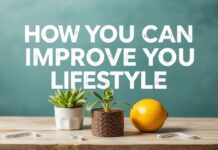 Yaşam Tarzınızı Nasıl Geliştirebilirsiniz: Pratik İpuçları ve İpuçları How You Can Improve Your Lifestyle: Practical Tips and Advice