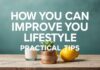 Yaşam Tarzınızı Nasıl Geliştirebilirsiniz: Pratik İpuçları How You Can Improve Your Lifestyle: Practical Tips